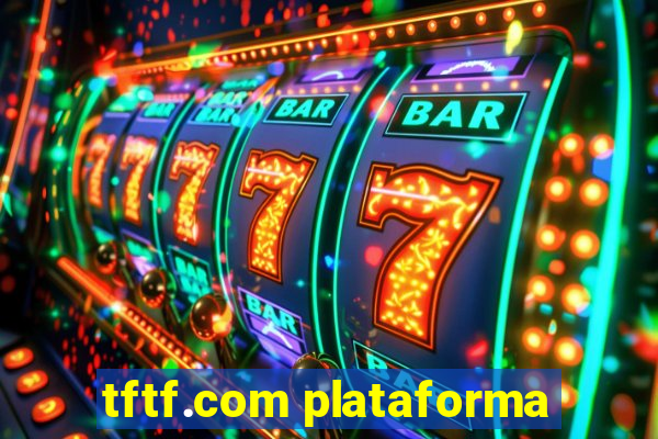 tftf.com plataforma